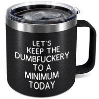 Let's Keep The Dumbfuckery To A Minimum Today Personalized Mug ,12 Oz Stainless Steel Insulated Coffee Mug - Funny Travel Wine Mug - Best Birthday Gifts for Women, Men (Black)