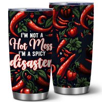 I'm Not A Hot Mess,I'm A Spicy Disaster ,Funny Sarcastic Travel Mug 20 Oz Insulated Stainless Steel Vacuum Tumbler,Travel Coffee Mugs,Birthday Gift for  Women,Men,1 Pcs