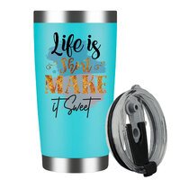 Life Is Short Make It Sweet Stainless Steel Insulated Tumbler With Lid 20oz , Travel Coffee Mug , Novelty Gifts