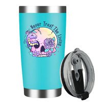 Never Trust The Living Stainless Steel Insulated Tumbler With Lid 20oz , Travel Coffee Mug , Novelty Gifts