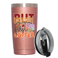 But First Coffee 20 Oz Travel Tumbler Great for Birthday Party,Bachelorette Party As a gift for Friend,Coworker,Women for Aesthetically Pleasing,Humorous Design,Expressing Personality 