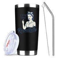 Chic Funny That Tumbler,Respectfully Sarcastic Humor Cup,20 Oz Stainless Steel Vacuum Tumbler,Travel Coffee Mugs,Birthday Gifts  (Black)