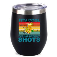 It's Cool I've Had Both My Shots Black Wine Tumbler 12 Oz - Funny Wine Tumbler - Women Gifts - Party Gifts
