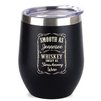 Funny Personalized  Black Wine Tumbler 12 Oz - Smooth As Tennessee Whiskey Sweet as Strawberry Wine - Daughter,Aunt,Women,Girlfriend Gifts - Anniversary,Engagement,Friendship Gifts - Happiness Gifts