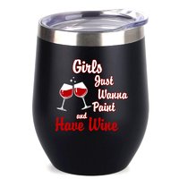Girls Funny Black Wine Tumbler 12 Oz - Girls Just Wanna Paint and Have Wine - Aunt,Women,Girl,Girlfriend Gifts - Birthday,Party Gifts - Expressing Personality Gifts