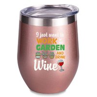 I Just Want To Work In My Garden & Drink Wine  Rose Gold Wine Tumbler 12 Oz - Garden Wine Tumbler - Women Gifts - Birthday Gifts